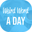 Weird Word A Day - Vocab build